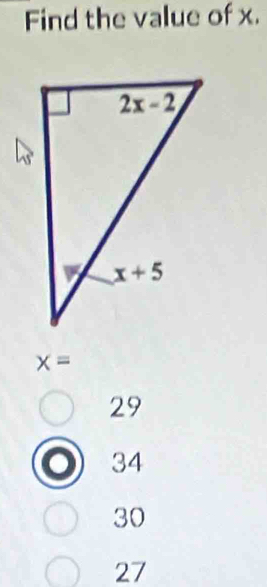 Find the value of x.
x=
29
34
30
27