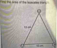 Find the area of the isosceles trianc