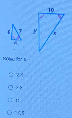 Solve for X
2.4
2.8
15
17.5