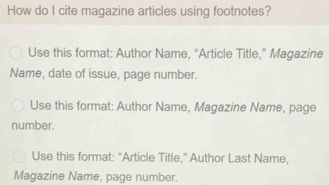 Solved: How do I cite magazine articles using footnotes? Use this ...