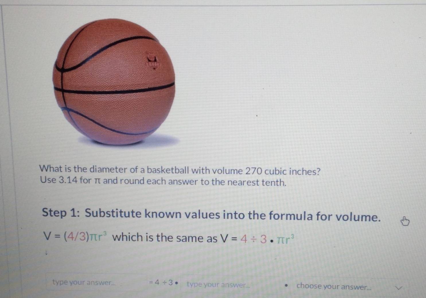 Solved: What is the diameter of a basketball with volume 270 cubic ...