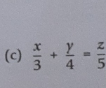  x/3 + y/4 = z/5 