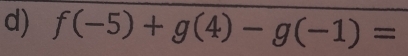 f(-5)+g(4)-g(-1)=