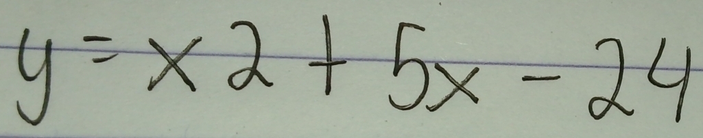 y=x2+5x-24