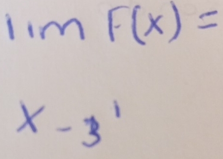 lim f(x)=
x-3^1