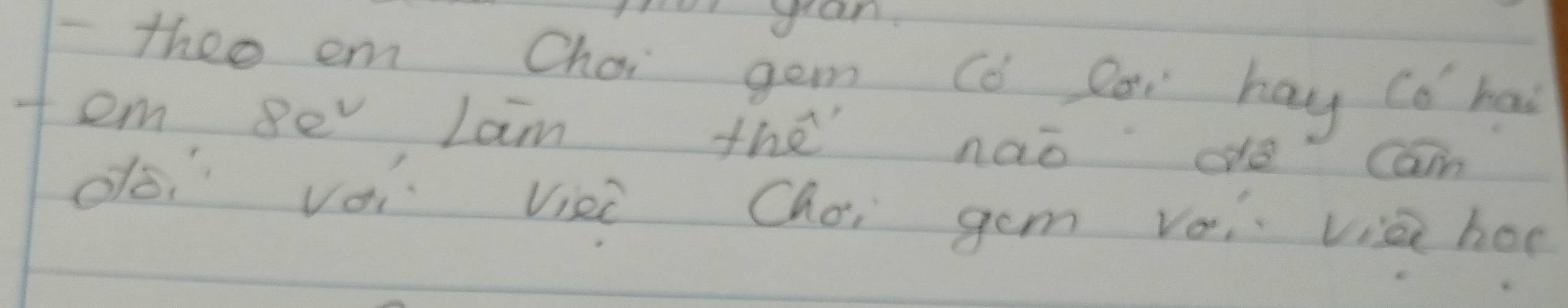 theo em Chai gem (d Doi hay cǒ hai 
em 80 5^2 lam the nao de cain 
dói vèi Viei Choi gem voi vià hoe