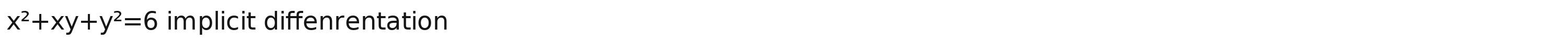 x^2+xy+y^2=6 implicit diffenrentation