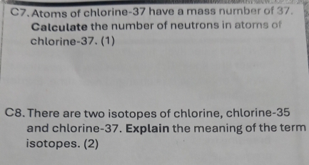 Solved: C7.Atoms of chlorine- 37 have a mass number of 37. Calculate ...