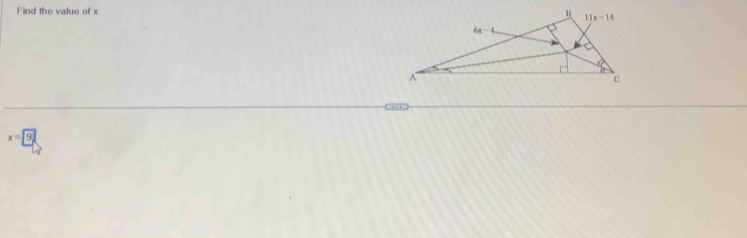 Find the value of x
x=9