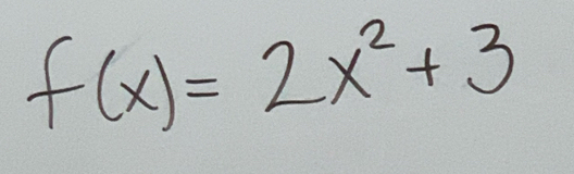 f(x)=2x^2+3