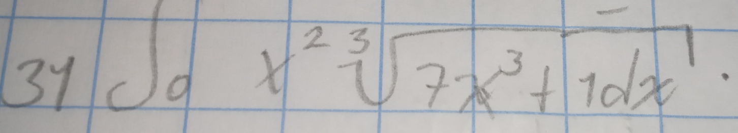 31dox^2sqrt[3](7x^3+1dx)·