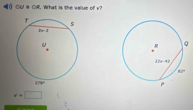 odot U≌ odot R. What is the value of v?
v=□