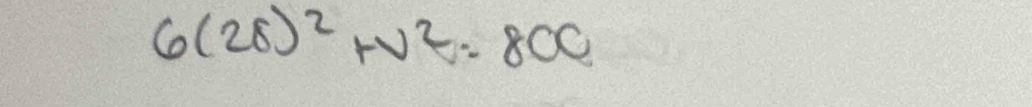 6(28)^2+v^2=800