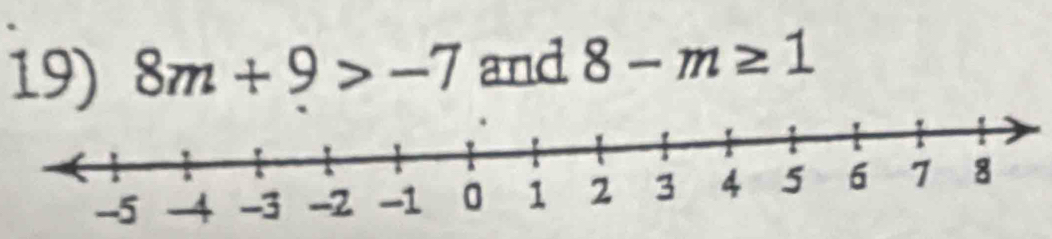 8m+9>-7 and 8-m≥ 1