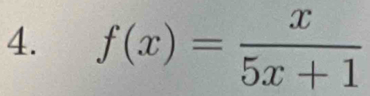 f(x)= x/5x+1 