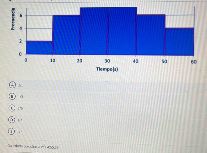 A 2/5
B 1/3
C 3/5
D 1/4
E 1/2
Guardado por última vez 4:55:55