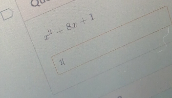 a
x^2+8x+1
1