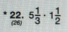 ^^* 22/(26) · 5 1/3 · 2