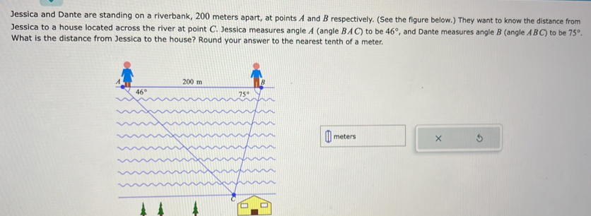 Solved: Jessica and Dante are standing on a riverbank, 200 meters apart ...