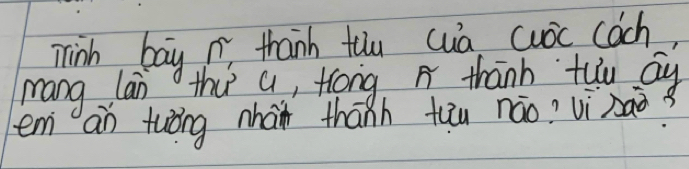 mink bay i thanh tou cua cuoc coch, 
mang lan thu a, trong A thanh tuu ay 
emi an tuǒng nhan thānh tiu náo? vìaò