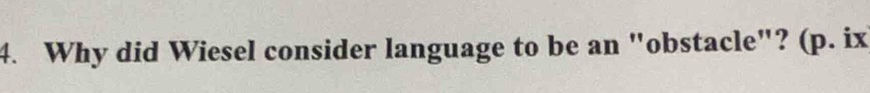 Why did Wiesel consider language to be an "obstacle"? (p. ix