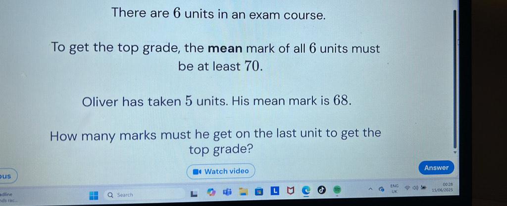 Solved: There are 6 units in an exam course. To get the top grade, the ...