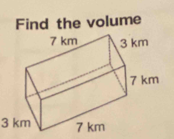 Find the volume
3 km