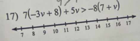 7(-3v+8)+5v>-8(7+v)