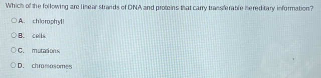 Solved: Which of the following are linear strands of DNA and proteins ...