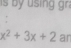 x^2+3x+2 an