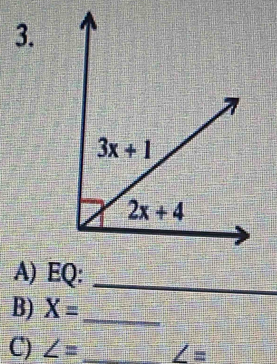 EQ:_
B) X= _
C) ∠ = _
∠ ::5