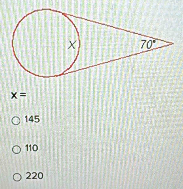 70°
x=
145
110
220