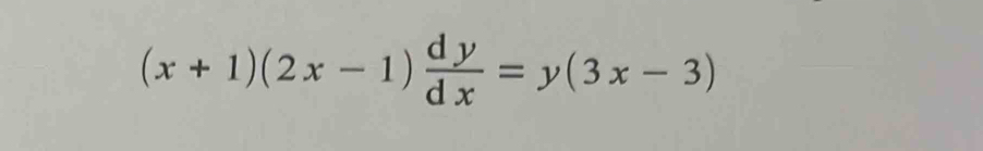 (x+1)(2x-1) dy/dx =y(3x-3)