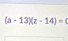 (a-13)(z-14)=0