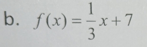 f(x)= 1/3 x+7