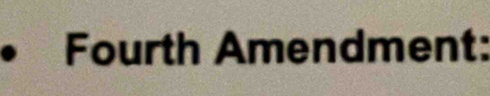 Fourth Amendment: