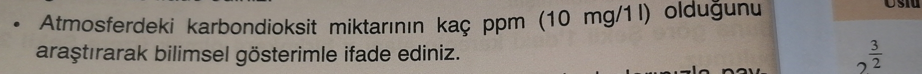 Solved: Atmosferdeki karbondioksit miktarının kaç ppm (10 mg/1l ...
