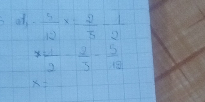 at - 5/12 *  (-2)/3  1/2  *  1/2 - 2/3 - 5/12 endarray
x=