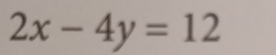 2x-4y=12