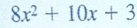 8x^2+10x+3