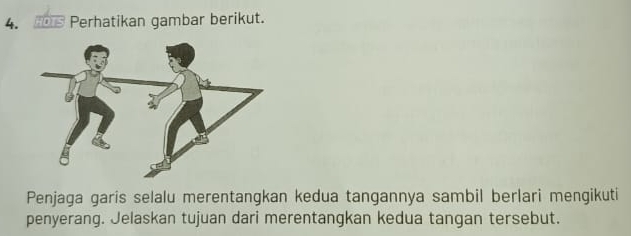 HOT Perhatikan gambar berikut. 
Penjaga garis selalu merentangkan kedua tangannya sambil berlari mengikuti 
penyerang. Jelaskan tujuan dari merentangkan kedua tangan tersebut.