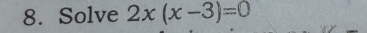 Solve 2x(x-3)=0