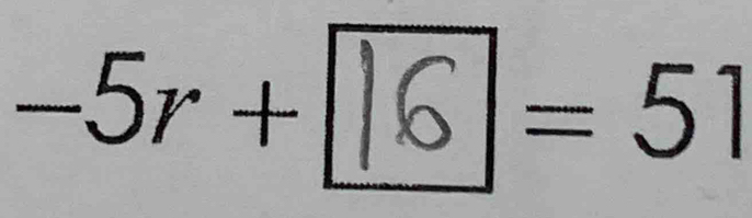 -5r + ⑯ = 51