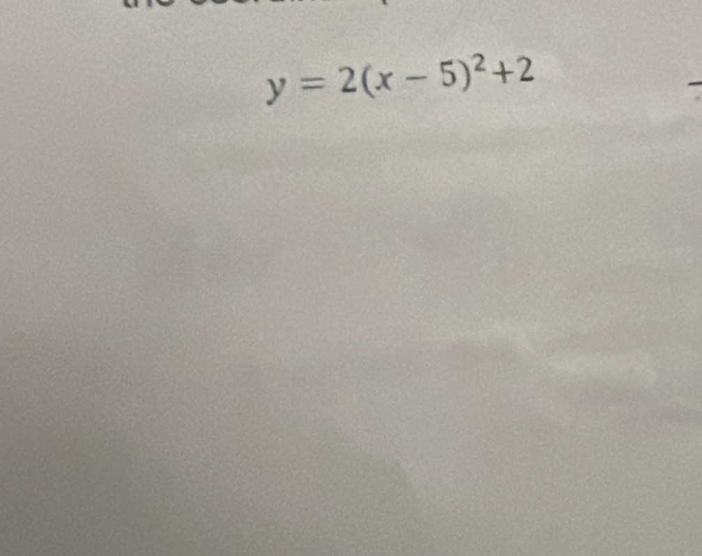 y=2(x-5)^2+2