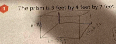 The prism is 3 feet by 4 feet by 7 feet.