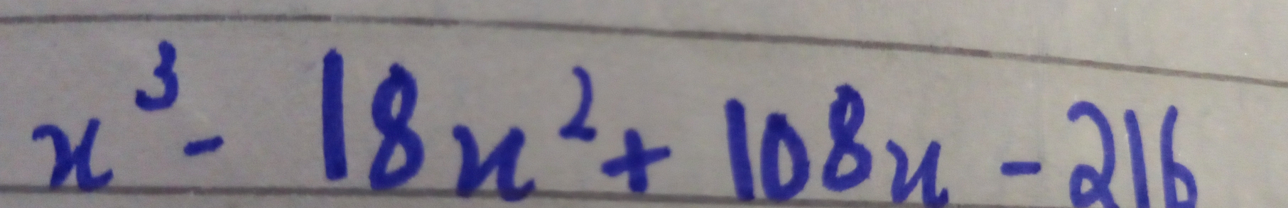 x^3-18x^2+108x-216