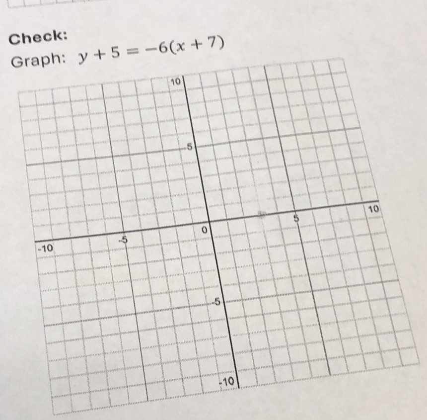 Check: 
G y+5=-6(x+7)