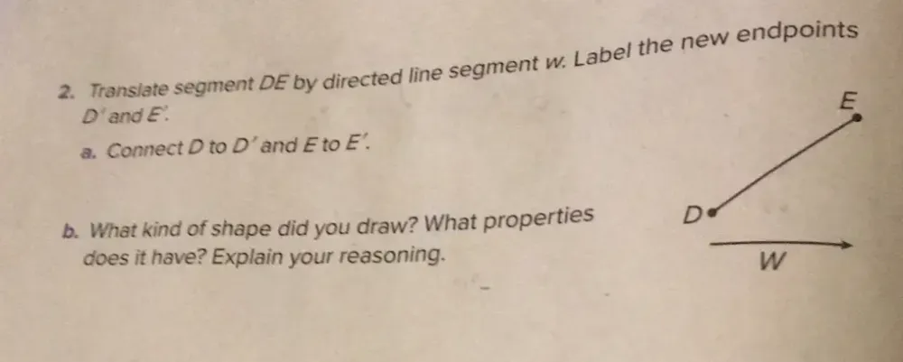 Solved: Translate segment DE by directed line segment w. Label the new ...