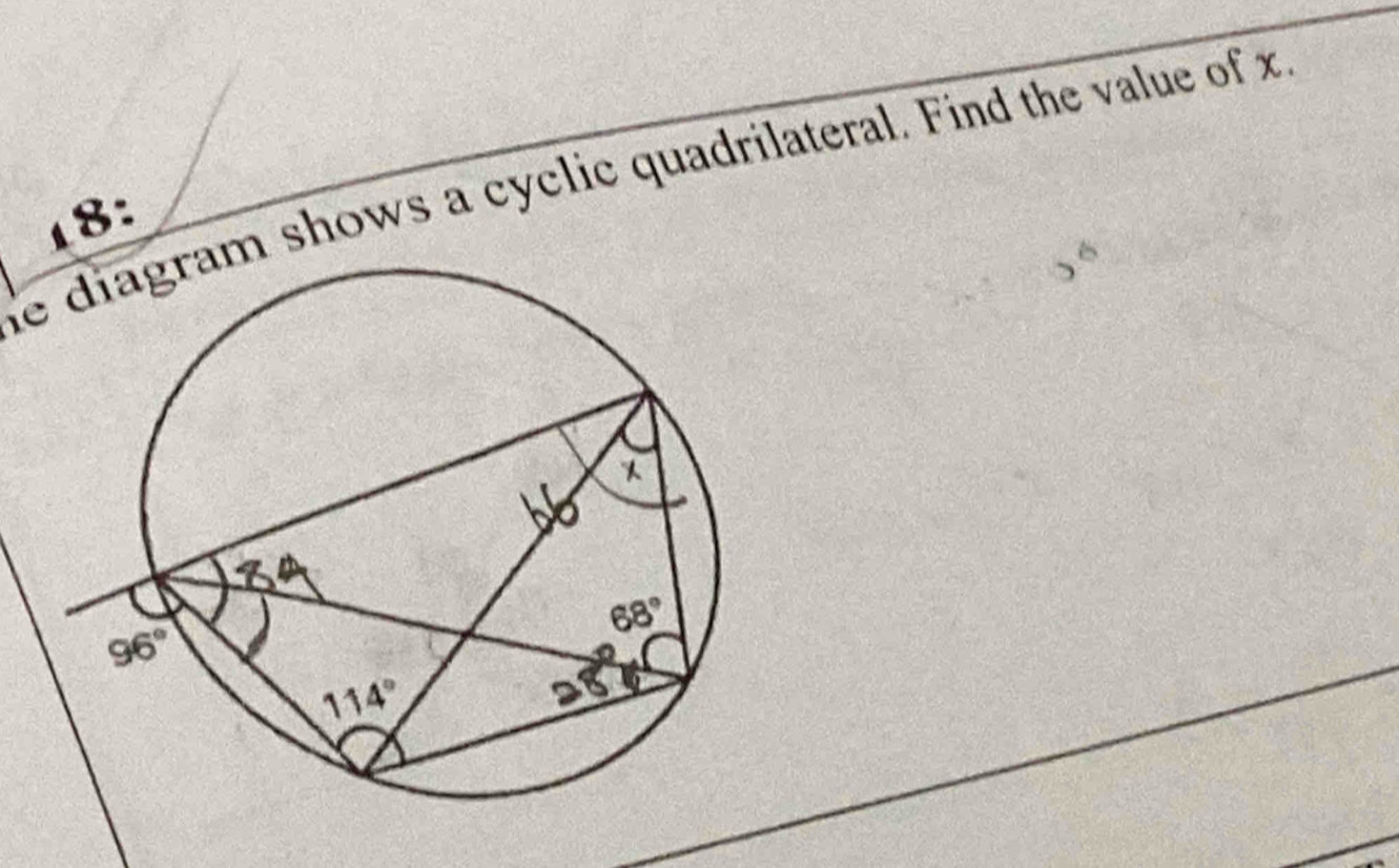 shows a cyclic quadrilateral. Find the value of x.
18: