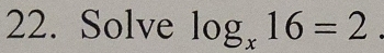 Solve log _x16=2